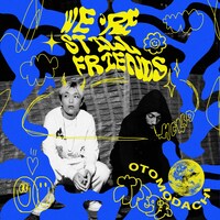 Otomodatchi「We're Still Friends」配信ジャケット