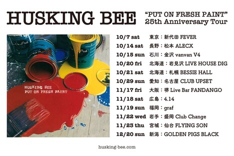 HUSKING BEE “PUT ON FRESH PAINT” 25th Anniversary Tourビジュアル