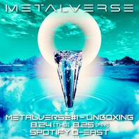 「METALVERSE#1 - UNBOXING」告知画像