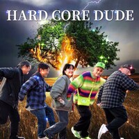 HARD CORE DUDE