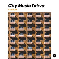 V.A.「CITY MUSIC TOKYO multiple」ジャケット