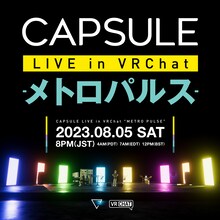 「CAPSULE Live in VRChat “メトロパルス”」告知画像