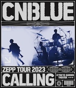 CNBLUE「ZEPP TOUR 2023 ~CALLING~@TOKYO GARDEN THEATER」通常盤Blu-rayジャケット