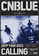 CNBLUE「ZEPP TOUR 2023 ~CALLING~@TOKYO GARDEN THEATER」通常盤DVDジャケット