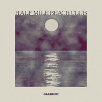 Half Mile Beach Club「Glare EP」配信ジャケット