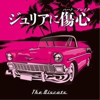 The Biscats「ジュリアに傷心」ジャケット