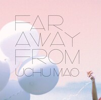 宇宙まお「Far away from」ジャケット