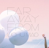 宇宙まお「Far away from」ジャケット