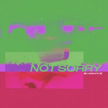ExWHYZ「NOT SORRY」ジャケット