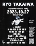 高岩遼「TERROR」リリースパーティフライヤー