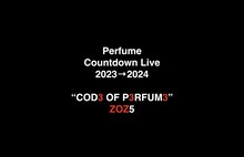 「Perfume Countdown Live 2023→2024 “COD3 OF P3RFUM3” ZOZ5」告知ビジュアル