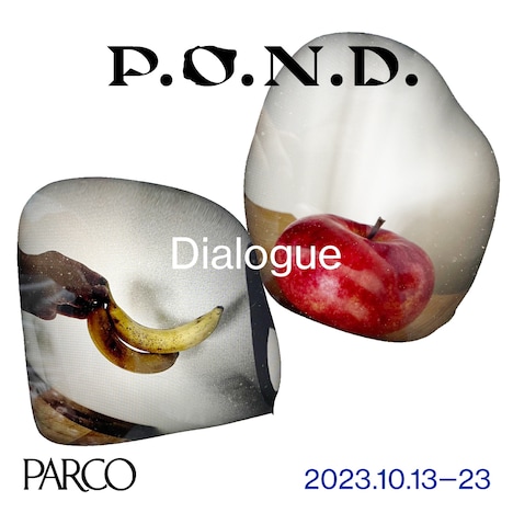 渋谷PARCO「P.O.N.D. Dialogue / 新しい対話に、出会う」ビジュアル