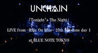 UNCHAIN「Tonight’s the night」ライブ映像より。