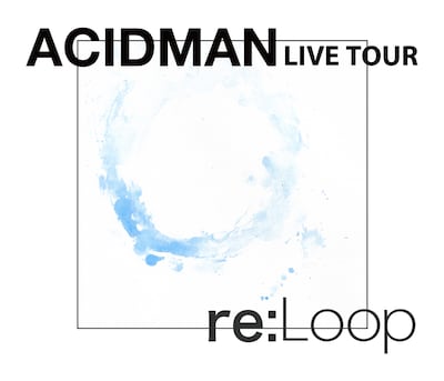 「ACIDMAN 2nd ALBUM Loop再現 TOUR “re:Loop”」ビジュアル