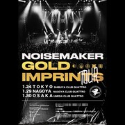 NOISEMAKER「GOLD IMPRINTS TOUR」告知画像