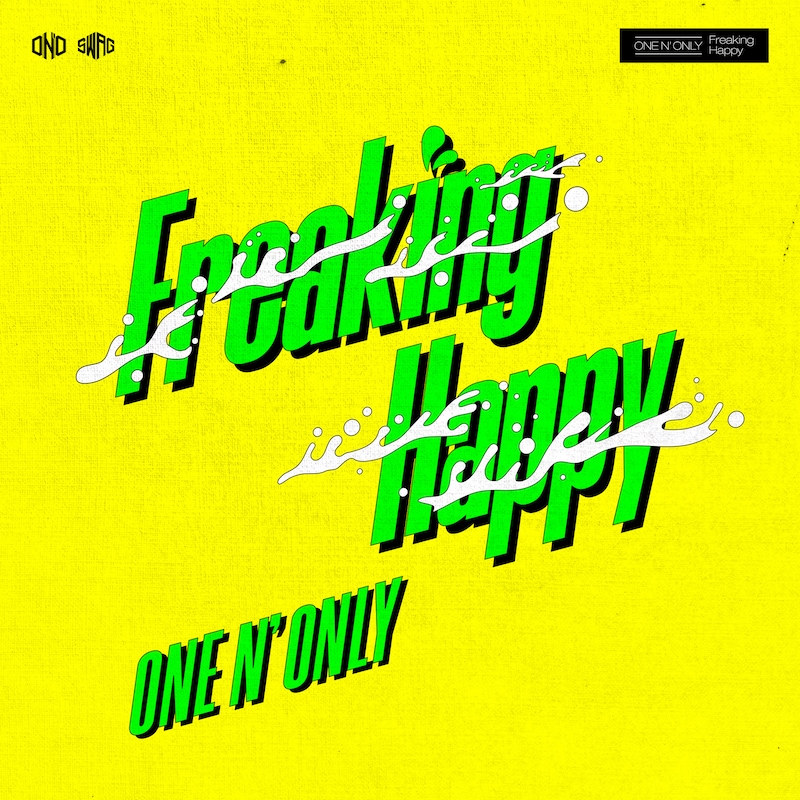 ONE N' ONLY「Freaking Happy」ジャケット