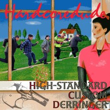 HARD CORE DUDE「Highstandard Custom Derringer」配信ジャケット