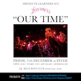 「LEARNERS presents ABSOLUTE LEARNERS #32 “OUR TIME”」告知ビジュアル