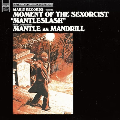 MANTLE as MANDRILL「MOMENT OF THE SEXORCIST "MANTLESLASH"」ジャケット
