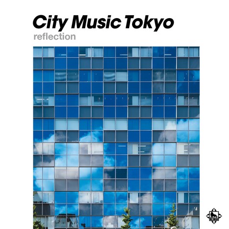 「City Music Tokyo reflection」ジャケット