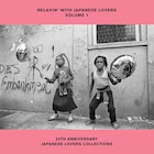 「RELAXIN' WITH JAPANESE LOVERS」シリーズ20周年!第1弾リニューアル&第8弾発売