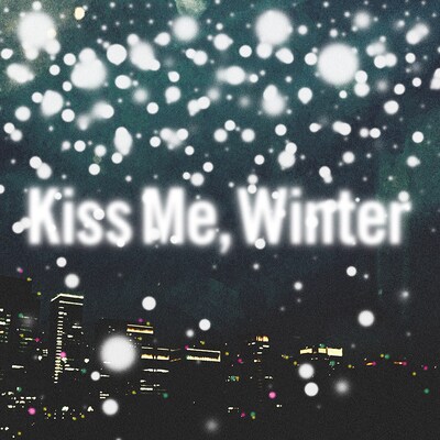 FIVE NEW OLD「Kiss Me, Winter」ジャケット