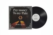 Pay money To my Pain「Another day comes」アナログ盤のジャケットと盤面。