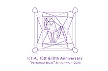 「P.T.A.15th&10th Anniversary “Perfumeとあなた”ホールトゥワー2023」ロゴ