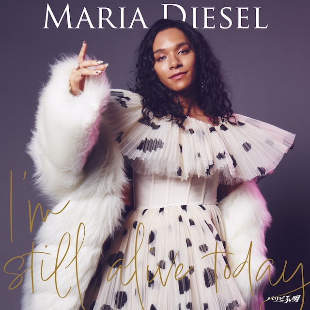 マリア・ディーゼル「I'm still alive today」ジャケット