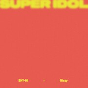 SKY-HI×Nissy「SUPER IDOL」配信ジャケット