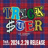 LIL LEAGUE「TRICKSTER」告知画像