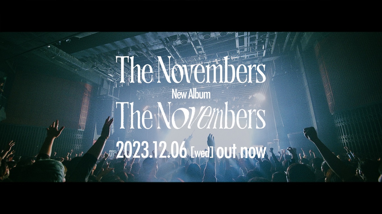 The Novembers「The Novembers」ダイジェスト動画のサムネイル。