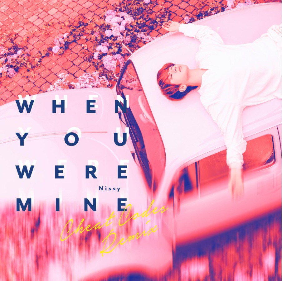 Nissy「When You Were Mine」をDJユニット・Cheat Codesが