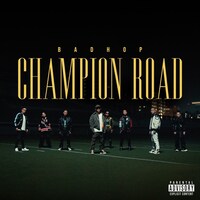 BAD HOP「Champion Road」配信ジャケット