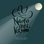 ナオト・インティライミ「MoonLight」ジャケット