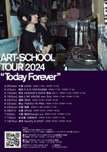 「ART-SCHOOL TOUR 2024 『Today Forever』」フライヤー