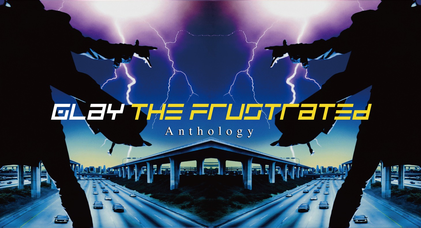 GLAY「THE FRUSTRATED Anthology」ジャケット