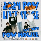 2024 POW Live Stage [POW HOUSE in Tokyo]