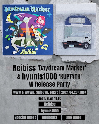 「Neibiss 'Daydream Marker' & hyunis1000 'KUPTYTH' W Release Party」フライヤー