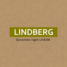 LINDBERG「Dynamite night LIVE98」ジャケット