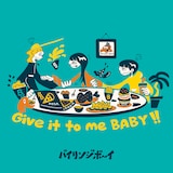 バイリンジボーイ「Give it to me BABY!!」配信ジャケット