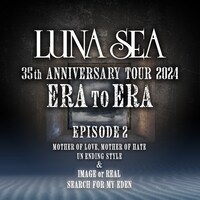 「LUNA SEA 35th ANNIVERSARY TOUR 2024 ERA TO ERA -EPISODE 2-」告知ビジュアル