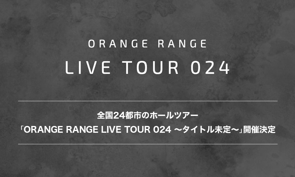 「ORANGE RANGE LIVE TOUR 024」バナー