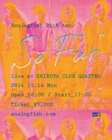 「Analogfish 25th Anv. "So Far" Live at SHIBUYA CLUB QUATTRO」フライヤー