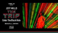 「COSMIC LAB presents JEFF MILLS『THE TRIP -Enter The Black Hole-』」告知ビジュアル