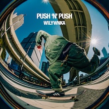 WILYWNKA「PUSH 'N' PUSH」配信ジャケット