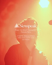 「Newspeak Major 1st Album 『Newspeak』 Release Party」告知用ビジュアル