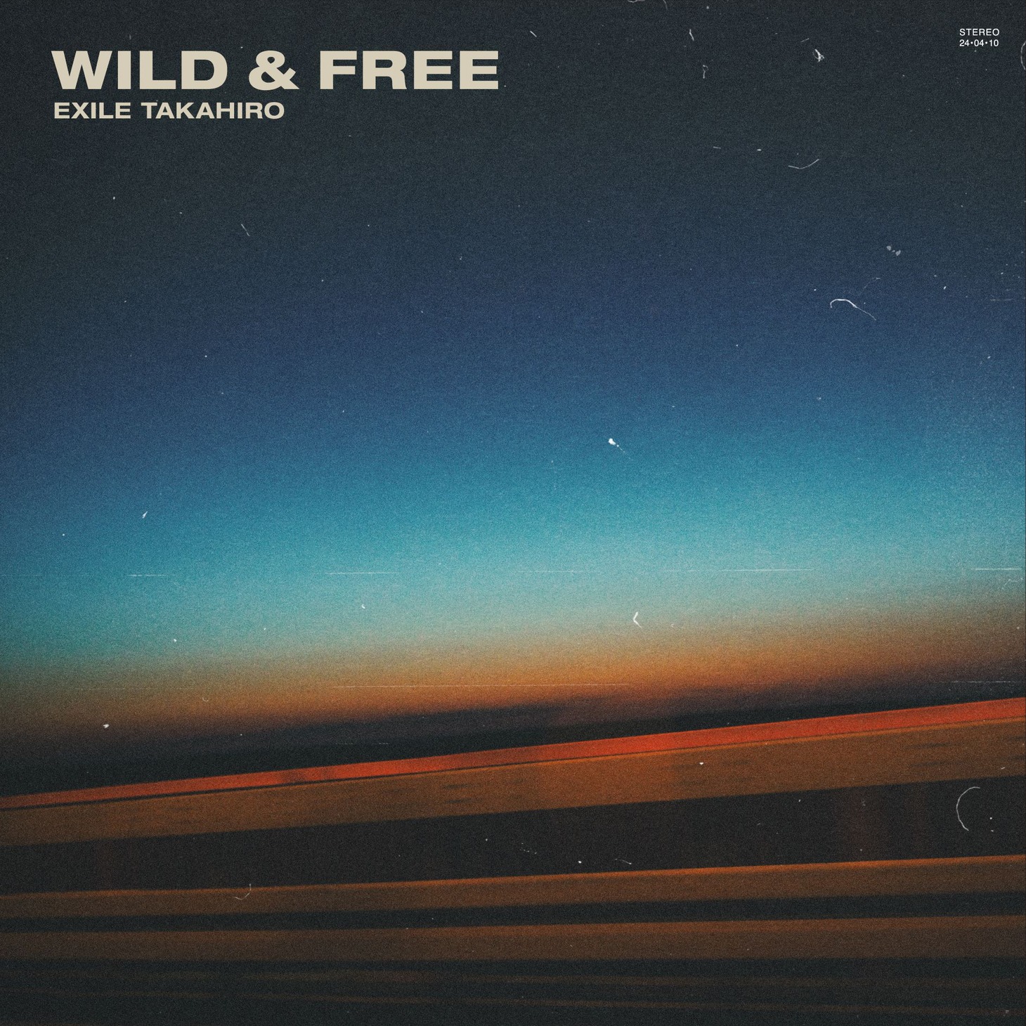 EXILE TAKAHIRO「WILD & FREE」配信ジャケット