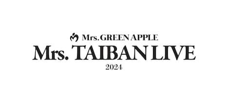 「Mrs. GREEN APPLE ≪Mrs. TAIBAN LIVE 2024≫」ロゴ