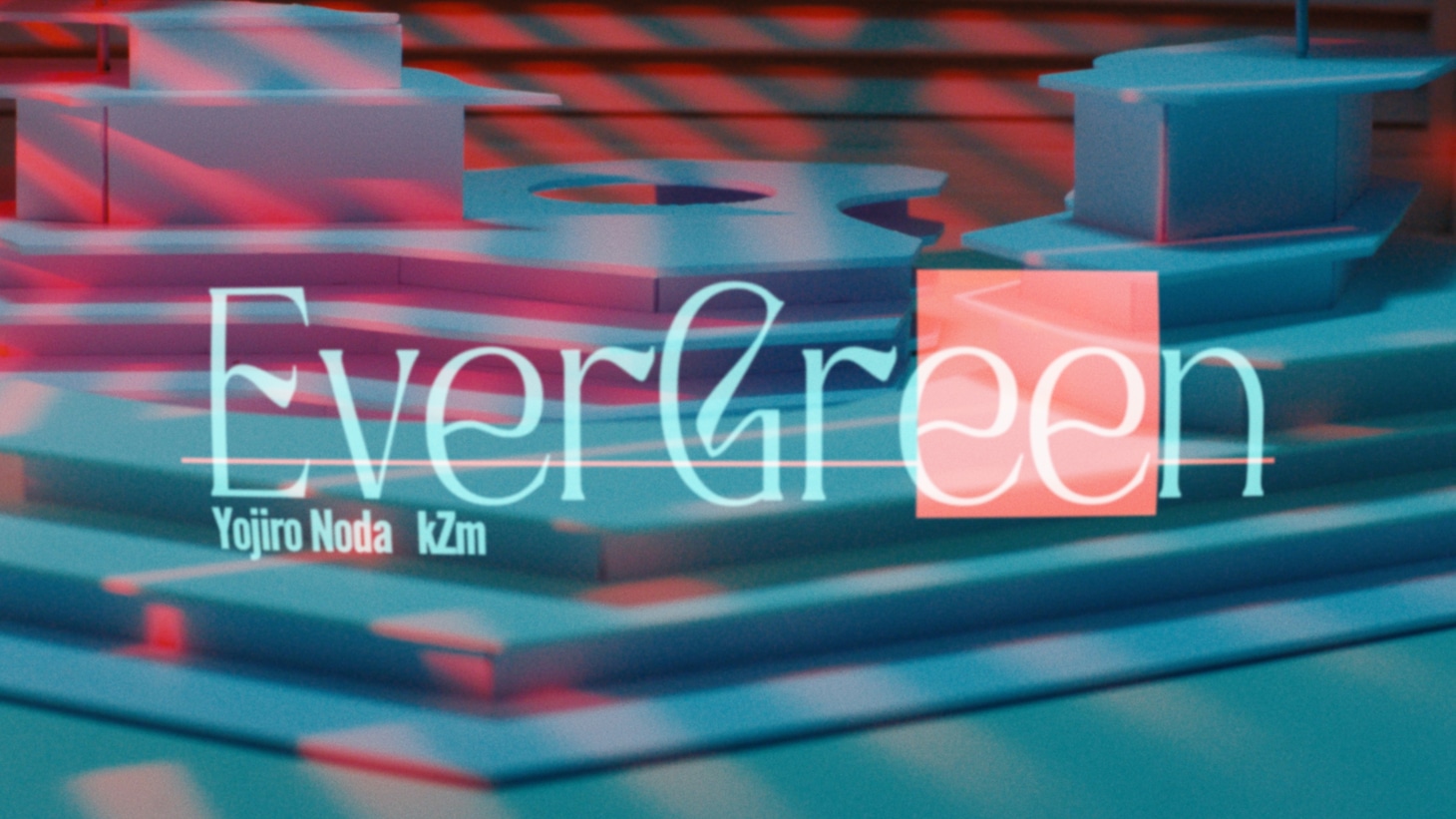 野田洋次郎「EVERGREEN feat. kZm」ミュージックビデオサムネイル